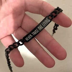 Never trust the living goth bracelet